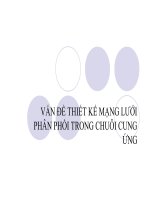 vấn đề thiết kế mạng lưới phân phối trong chuỗi cung ứng
