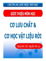 Chương 0 giới thiệu môn học cơ lưu chất và co học vật liệu rời