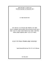 Xây dựng và sử dụng hệ thống câu hỏi trắc nghiệm nhằm kiểm tra đánh giá kết quả học tập của học sinh trong dạy học chương Dòng điện không đổi vật lí 11 THPT