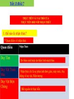 bai 7. Thưc tiễn và vai trò của thực tiễn đối với nhận thức