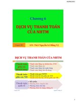 bài giảng nghiệp vụ ngân hàng chương 6 dịch vụ thanh toán của nhtm - ths.nguyễn lê hồng vỹ