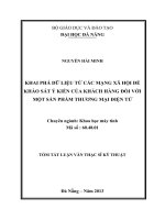 khai phá dữ liệu từ các mạng xã hội để khảo sát ý kiến của khách hàng đối với một sản phẩm thương mại điện tử