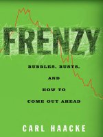 FRENZY BUBBLES, BUSTS, AND HOW TO COME OUT AHEAD