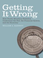 barnett - getting it wrong; how faulty monetary statistics undermine the fed, the financial system, and the economy (2012)