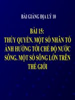 bài giảng địa lý 10 bài 15 thủy quyển. một số nhân tố ảnh hưởng tới chế độ nước sông. một số sông lớn trên trái đất