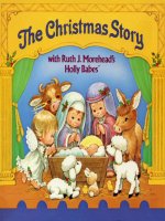 the christmas story with ruth morehead''s holly babes
