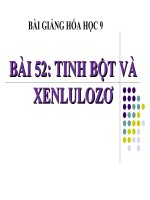 bài giảng hóa học 9 bài 52 tinh bột và xenlulozơ