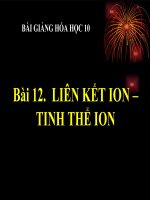 bài giảng hóa học 10 bài 12 liên kết ion, tinh thể ion