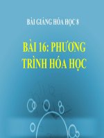 bài giảng hóa học 8 bài 16 phương trình hóa học
