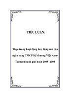 ĐỀ TÀI: Thực trạng hoạt động huy động vốn của ngân hàng Thương Mại Cổ phần Kỹ Thương Việt Nam Techcombank giai đoạn 20052008