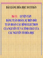 bài giảng hóa học 10 bài 11 luyện tâp - bảng tuần hoàn, sự biến đổi cấu hình electron nguyên tử