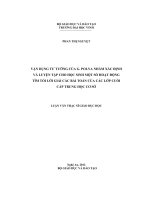 vận dụng tư tưởng của g.polya nhằm xác định và luyện tập cho học sinh một số hoạt động tìm tòi lời giải các bài toán của các lớp cuối cấp trung học cơ sở