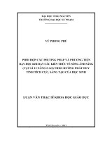 Phối hợp các phương pháp và phương tiện dạy học khi dạy các kiến thức về sóng ánh sáng (Vật lý 12 nâng cao) theo hướng phát huy tính tích cực, sáng tạo của học sinh