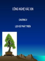Bài giảng công nghệ vắc xin - Chương 2: Lịch sử phát triển