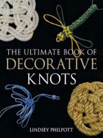 the ultimate book of decorative knots a