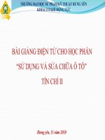 BÀI GIẢNG ĐIỆN TỬ CHO HỌC PHẦN “SỬ DỤNG VÀ SỬA CHỮA Ô TÔ”- HỌC PHẦN ĐỘNG CƠ VÀ HỆ THỐNG ĐIỆN-ĐẠI HỌC