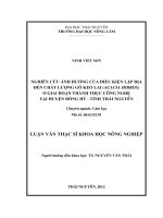 Nghiên cứu ảnh hưởng của điều kiện lập địa đến chất lượng gỗ keo lai (Acacia Hibrds) ở giai đoạn thành thục công nghệ tại huyện Đồng Hỷ, tỉnh Thái Nguyên