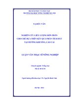 Nghiên cứu liều lượng bón phân cho chè dựa trên kết quả phân tích đất tại mường khương, lào cai