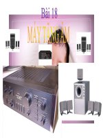 bài giảng công nghệ 12 bài 18 máy tăng âm