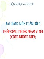 bài giảng toán 1 chương 4 bài 1 phép cộng trong phạm vi 100 (công không nhớ)