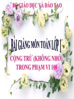 bài giảng toán 1 chương 4 bài 4 cộng trừ (không nhớ) trong phạm vi 100