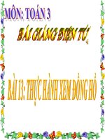 bài giảng toán 3 chương 3 bài 13 thực hành xem đồng hồ
