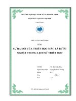 Triết học Sự ra đời của Triết học Mác là bước ngoặc cách mạng trong lịch sử Triết học