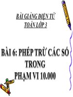 bài giảng toán 3 chương 3 bài 6 phép trừ các số trong phạm vi 10 000