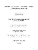 LUẬN VĂN THẠC SỸ VỀ XẤP XỈ TCHEBYCHEFF BẰNG  CÁC  ĐA THỨC giáo viên hướng dẫn tiến sĩ Mai Xuân Thảo