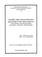 Tìm hiểu thực trạng đời sống thanh niên công nhân nhập cư Trường hợp điển cứu tại khu phố Nhị Đồng thị trấn Dĩ An Huyện Dĩ An, Tỉnh Bình Dương