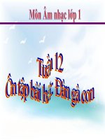 bài giảng âm nhạc 1 bài 12 ôn tập hát đàn gà con