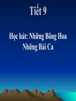 bài giảng âm nhạc 5 tiết 9 học hát bài những bông hoa những bài ca
