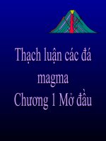 bài giảng thạch luận các đá magma chương 1 mở đầu