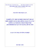 Nghiên cứu một số biện pháp kỹ thuật điều khiển sự ra hoa đồng loạt của các giống lan hoàng thảo nhập nội (dendrobium) tại văn giang, hưng yên