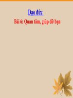 bài giảng đạo đức 2 bài 6 quan tâm giúp đỡ bạn