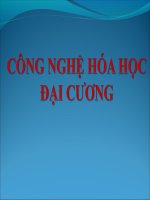 CÔNG NGHỆ HÓA HỌC ĐẠI CƯƠNG