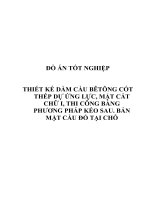 đồ án tốt nghiệp thiết kế dầm cầu bêtông cốt thép dự ứng lực, mặt cắt chữ i, thi công bằng phương pháp kéo sau. bản mặt cấu đổ tại chỗ