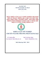 Khóa luận tốt nghiệp: Phát triển năng lực nghề nghiệp cho sinh viên sư phạm thông qua việc gắn kết tri thức khoa học với phát triển hóa học phổ thông phần hidrocacbon lớp 11 với sự hỗ trợ của công nghệ thông tin