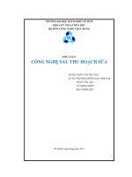 tiểu luận công nghệ sau thu hoạch sữa - luận văn, đồ án, đề tài tốt nghiệp