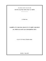 nghiên cứu phương pháp xử lý ghép ảnh spot đa thời gian để tạo ảnh không mây   luận văn ths. bản đồ viễn thám và thông tin địa lý