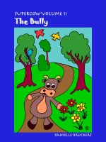 supercow volume 2 the bully