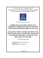 correcting english consonants commonly mispronounced by second-year non-english majors at ulis_vnuh = sửa các lỗi sai phát âm phụ âm tiếng anh thường mắc phải ở sinh viên ngoại ngữ 2 tại trường đại học ngoại ngữ