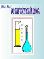 TIẾT 2. BÀI 3 : ĐO THỂ TÍCH CHẤT LỎNG