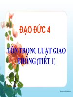 ĐẠO ĐỨC 4: TÔN TRỌNG LUẬT GIAO THÔNG (TIẾT 1)