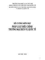 Đề cương môn học : PHÁP LUẬT ĐIỀU CHỈNH THƯƠNG MẠI DỊCH VỤ QUỐC TẾ