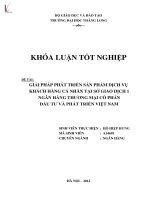 khóa luận tốt nghiệp giải pháp phát triển sản phẩm dịch vụ khách hàng cá nhân tại sở giao dịch 1 ngân hàng thương mại cổ phần đầu tư và phát triển việt nam