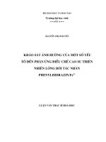 khảo sát ảnh hưởng của một số yếu tố đến phản ứng điều chế cao su thiên nhiên lỏng bởi tác nhân phen