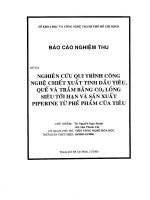 nghiên cứu qui trình công nghệ chiết xuất tinh dầu tiêu, quế và trầm bằng co2 lỏng siêu tới hạn và sản xuất piperine từ phế phẩm của tiêu