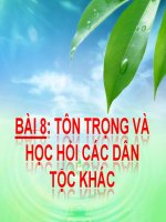 Bài 8 Tôn trọng và học hỏi các dân tộc khác