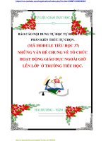 BÁO CÁO NỘI DUNG TỰ HỌC TỰ BỒI DƯỠNG PHẦN KIẾN THỨC TỰ CHỌN.   (MÃ MODULE TIỂU HỌC 37) NHỮNG VẤN ĐỀ CHUNG VỀ TỔ CHỨC  HOẠT ĐỘNG GIÁO DỤC NGOÀI GIỜ LÊN LỚP  Ở TRƯỜNG TIỂU HỌC.